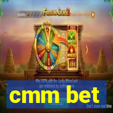 cmm bet